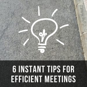 6 essential tips for meeting efficiency