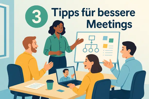 3 Tipps für Moderatoren für bessere Meetings